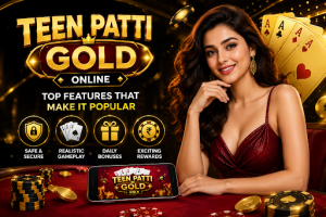 Teen Patti Gold Online: Top Features That Make It Popular 