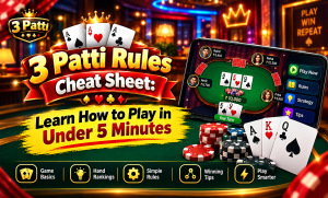 3 Patti Rules Cheat Sheet: Learn How to Play in Under 5 Minutes