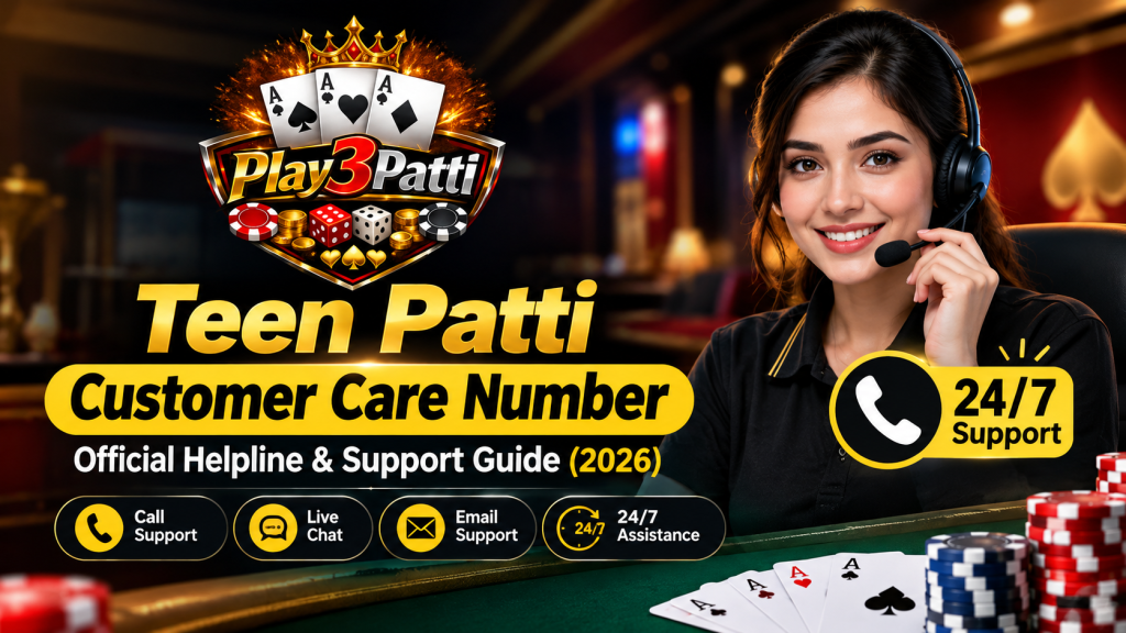 Teen Patti Customer Care Number