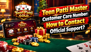 Teen Patti Master Customer Care Number: How to Contact Official Support?